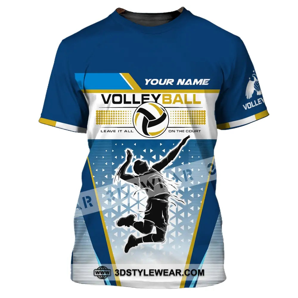 Man Shirt Custom Volleyball Leave It All On The Court T-Shirt For Team Gift Players