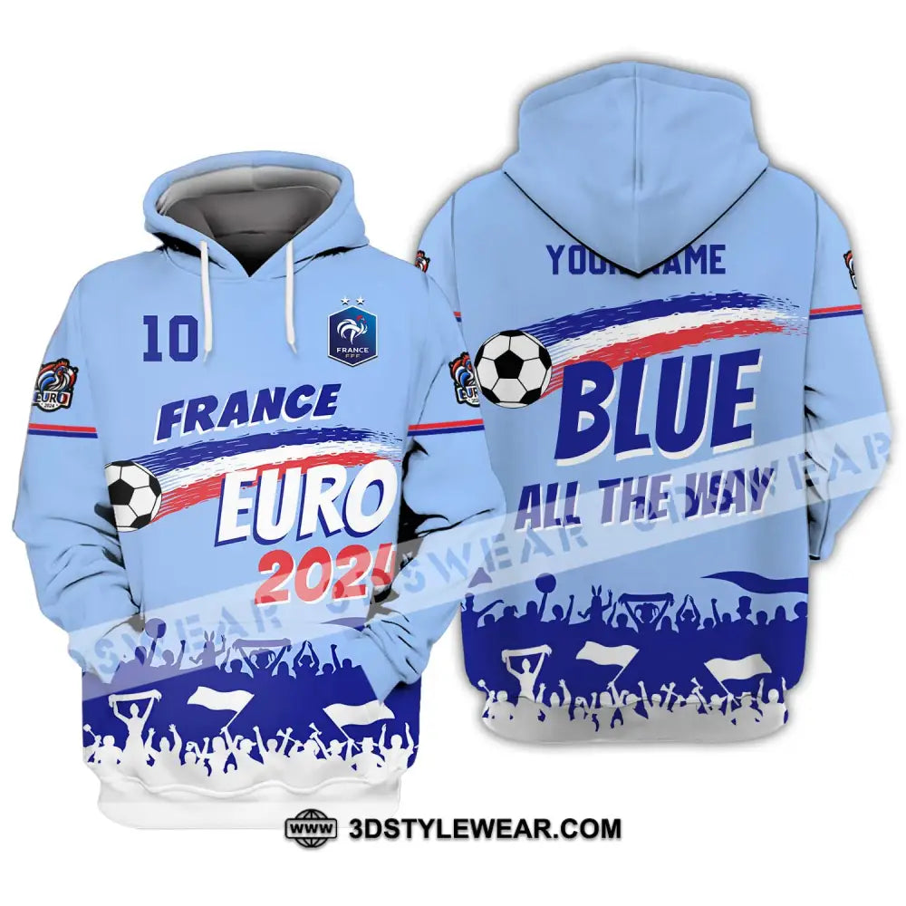 Unisex Shirt - Custom Name And Number France Euro 2024 National Team Blue All The Way Hoodie / S