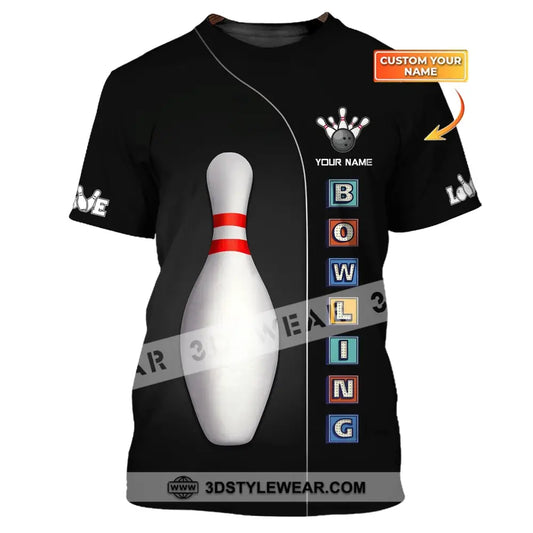 Unisex Shirt Custom Name Bowling For Lovers Gifts T-Shirt