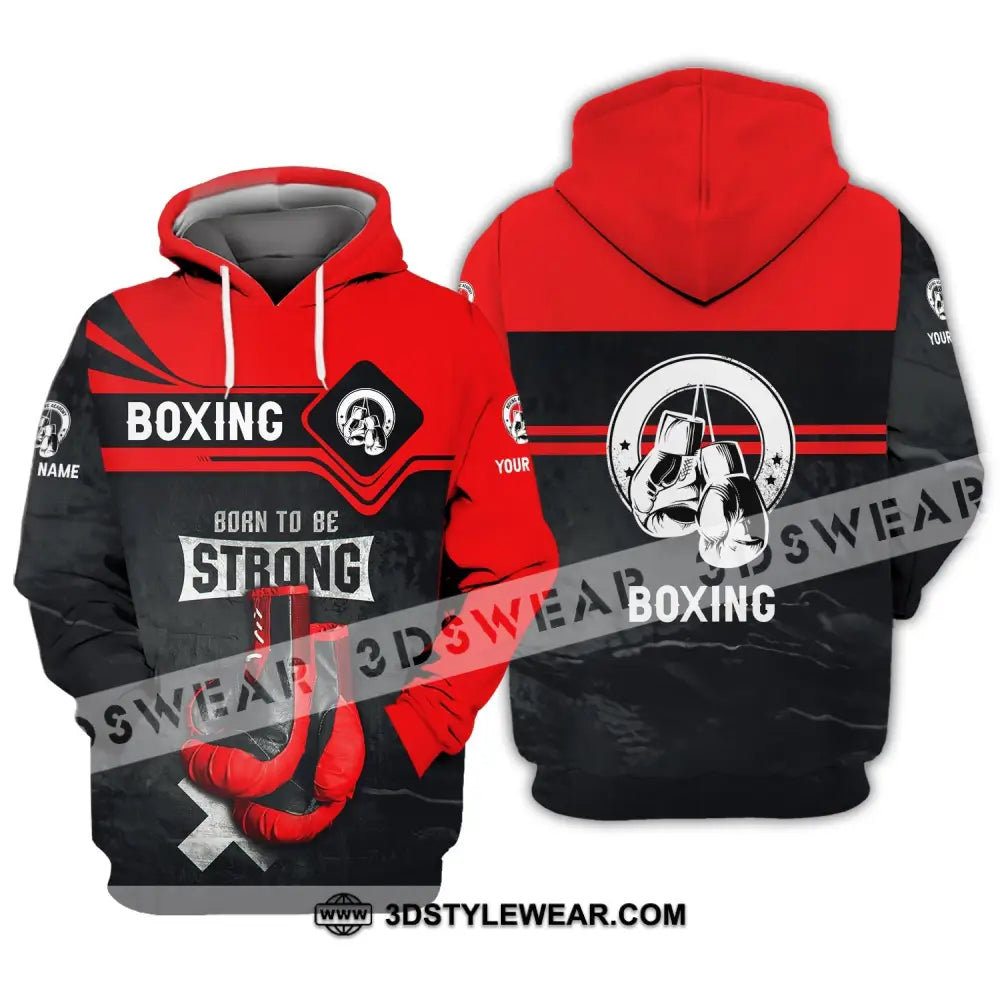 Unisex Shirt - Custom Name Boxing Born To Be Strong Hoodie / S T-Shirt