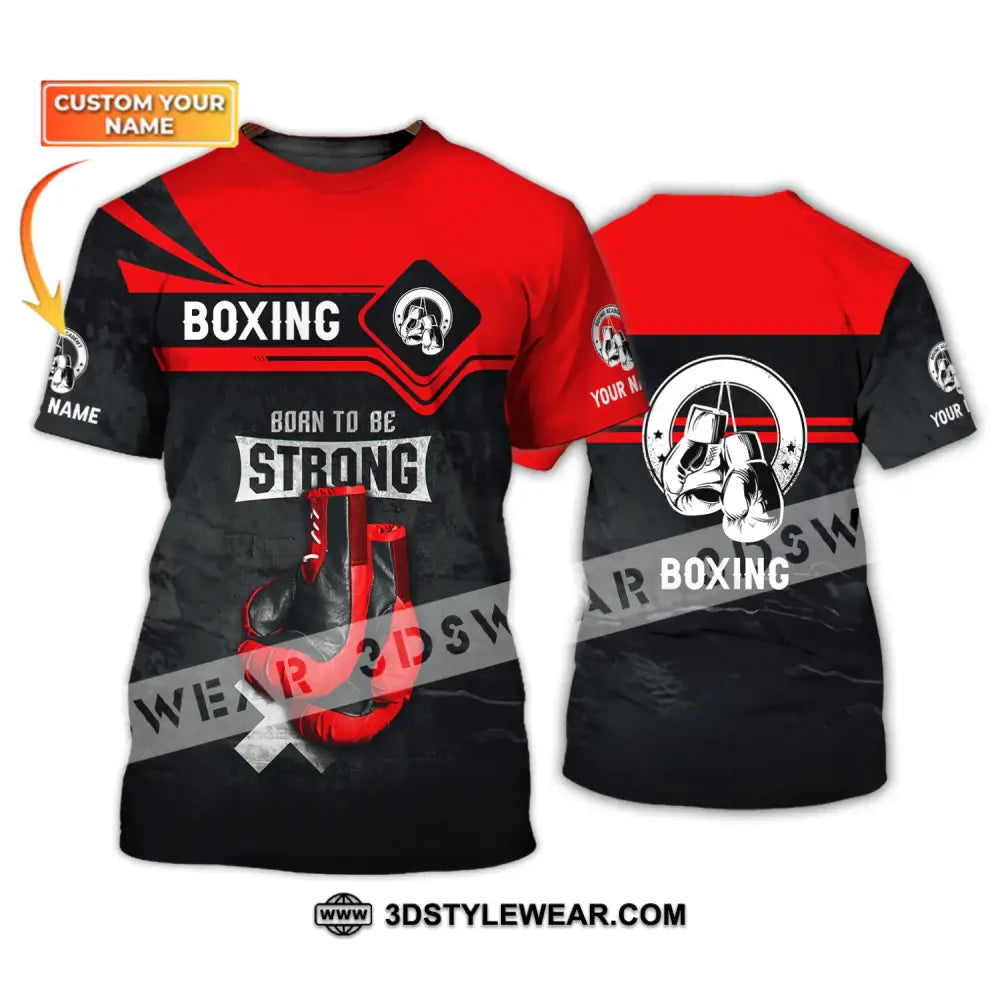 Unisex Shirt - Custom Name Boxing Born To Be Strong T-Shirt