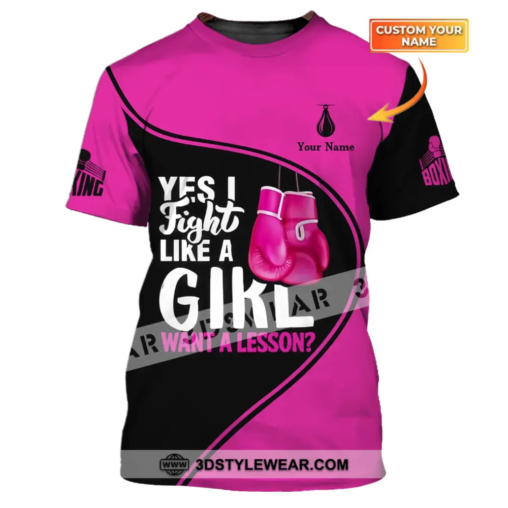 Unisex Shirt - Custom Name Boxing Gift For Player I Fight Like A Girl Want Lesson T-Shirt