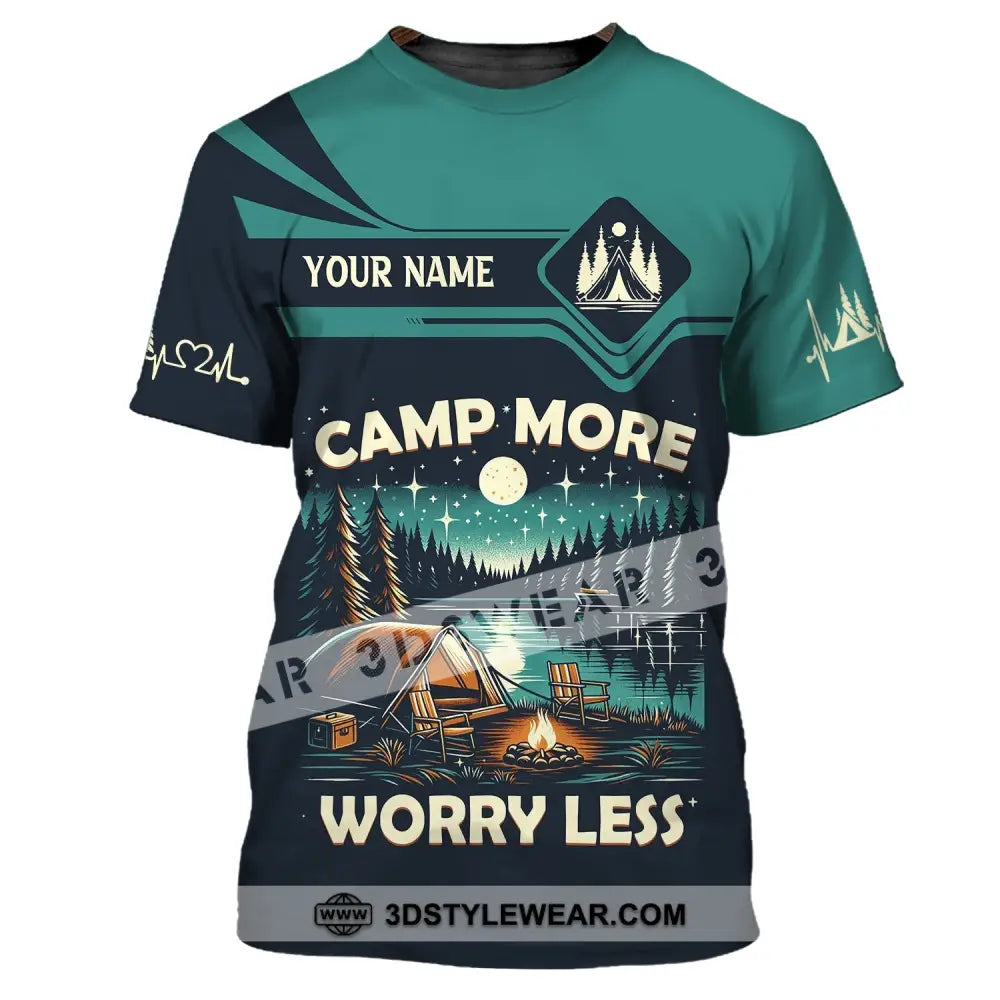 Unisex Shirt Custom Name Camping Camp More Worry Less Hoodie T-Shirt / S T-Shirt