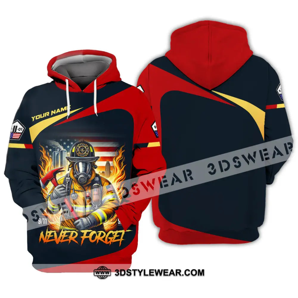 Unisex Shirt Custom Name Firefighter Memorial Fallen Firefighters 911 Hoodie / S T-Shirt