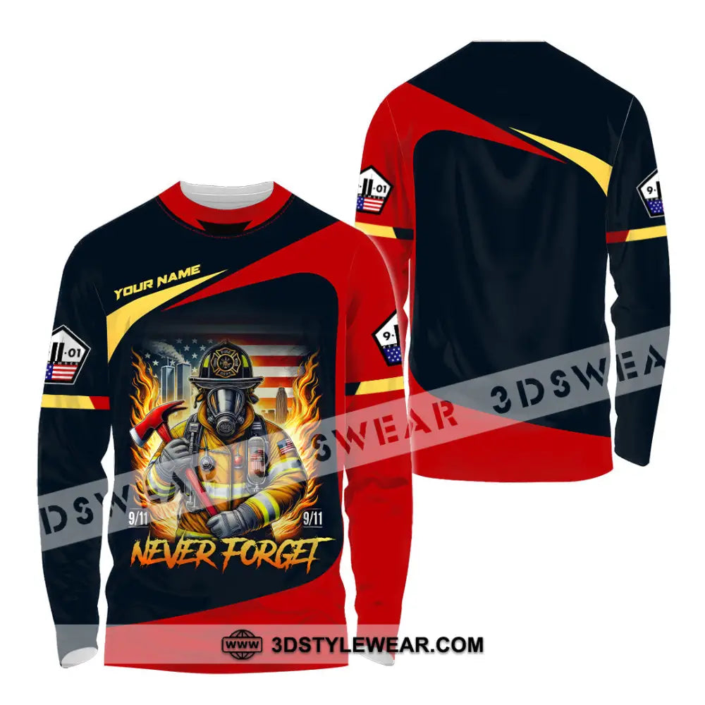 Unisex Shirt Custom Name Firefighter Memorial Fallen Firefighters 911 Long Sleeve / S T-Shirt