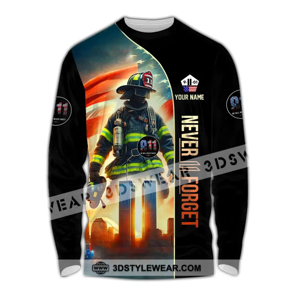 Unisex Shirt Custom Name Firefighter Memorial Fallen Firefighters 911 T-Shirt Long Sleeve / S