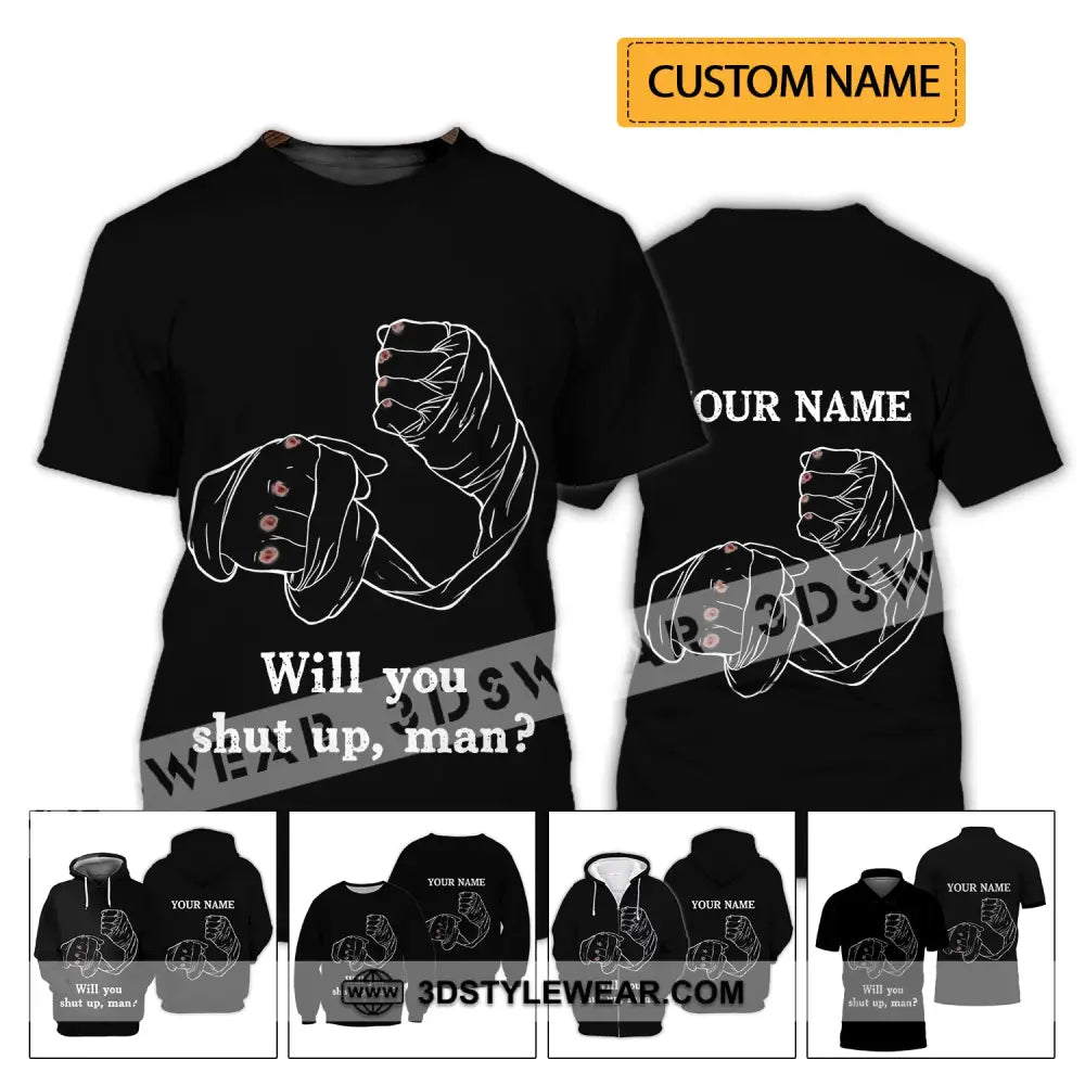 Unisex Shirt - Custom Name Gift For Boxing Lover Will You Shut Up Man T-Shirt