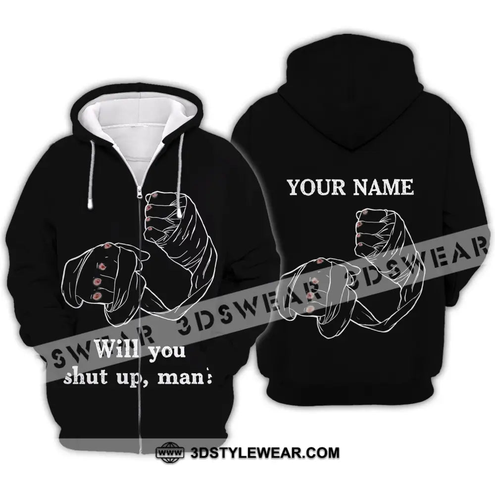 Unisex Shirt - Custom Name Gift For Boxing Lover Will You Shut Up Man Zipper Hoodie / S T-Shirt