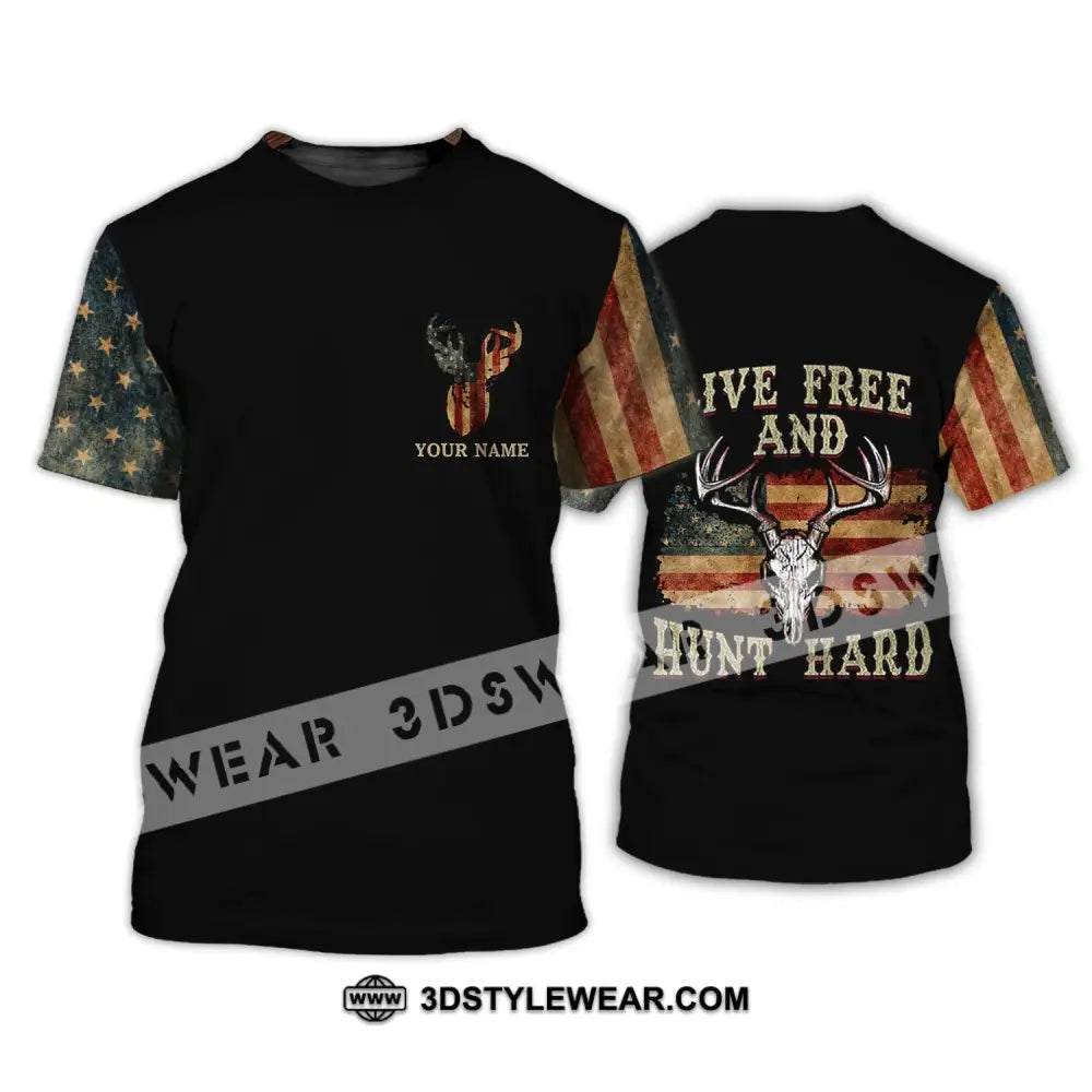 Unisex Shirt - Custom Name Hunting Live Free And Hunt Hard T-Shirt / S T-Shirt