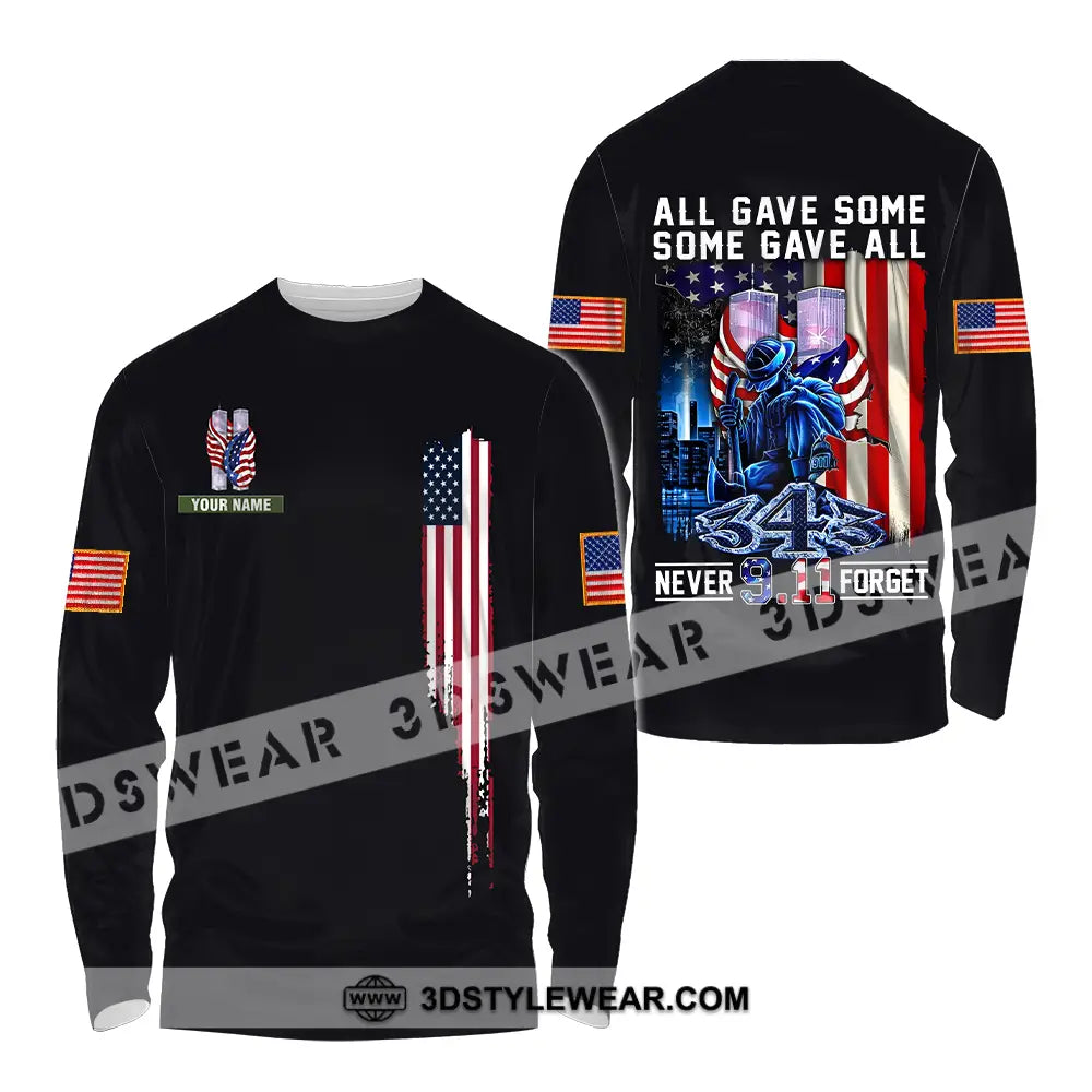 Unisex Shirt - Custom Name Patriot Day 911 All Gave Some Long Sleeve / S T-Shirt