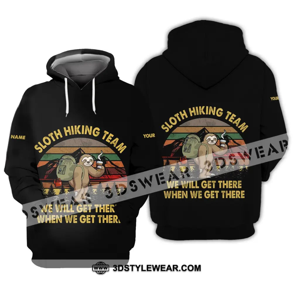 Unisex Shirt - Custom Name Sloth Hiking Team We Will Get There When Vintage Hoodie / S T-Shirt