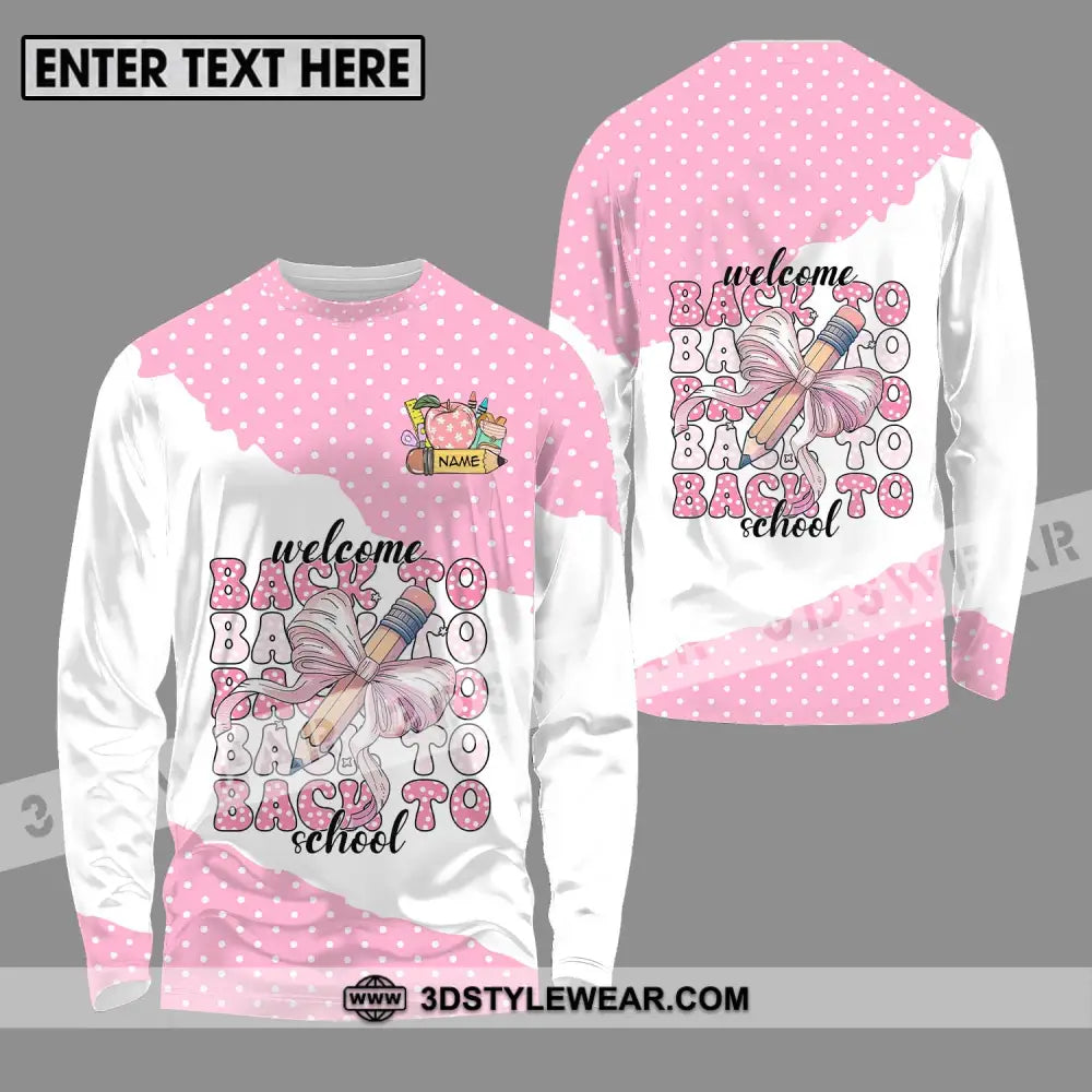 Unisex Shirt - Custom Name Welcome Back To School White Pink Long Sleeve / S T-Shirt