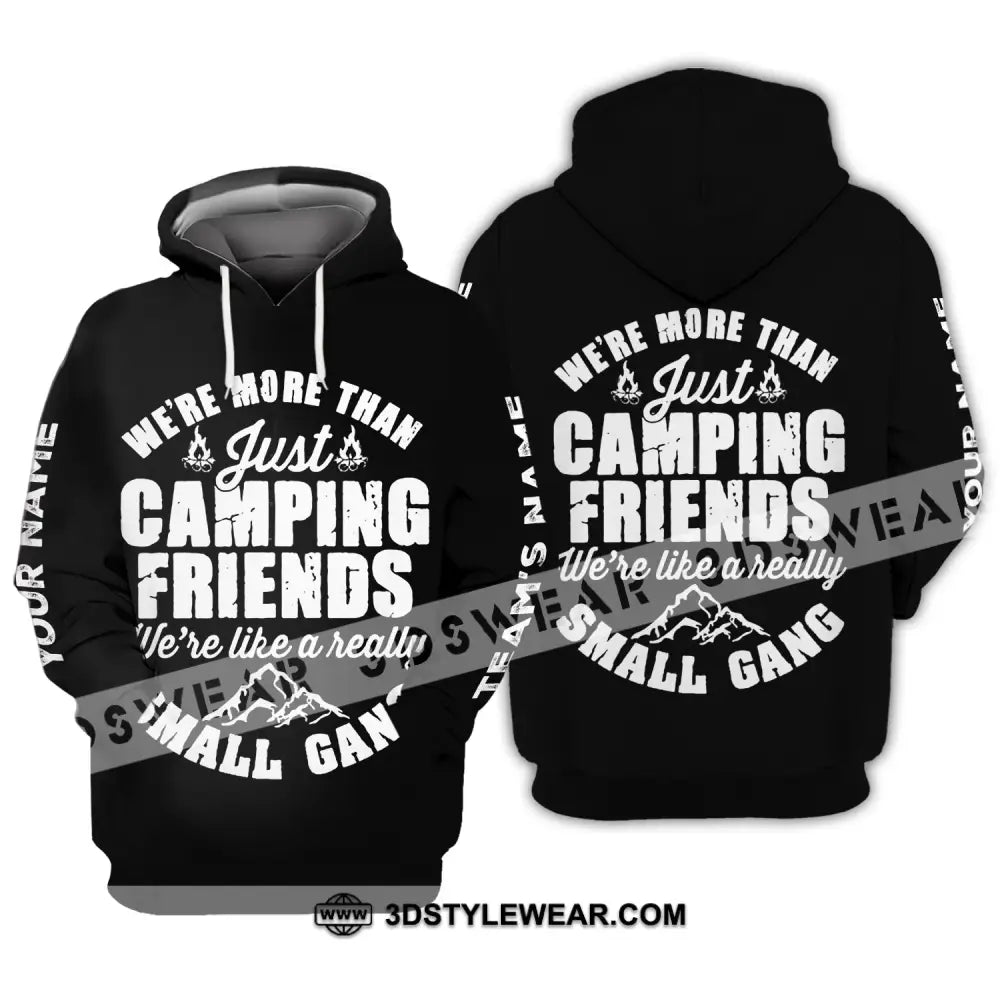 Unisex Shirt - Custom Name We’re More Than Camping Friends Like A Small Gang Hoodie / S T-Shirt